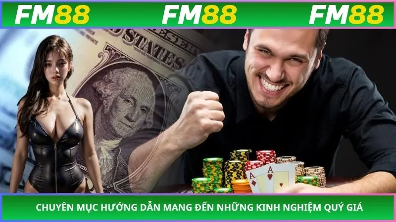 Chuyên mục hướng dẫn mang đến những kinh nghiệm quý giá