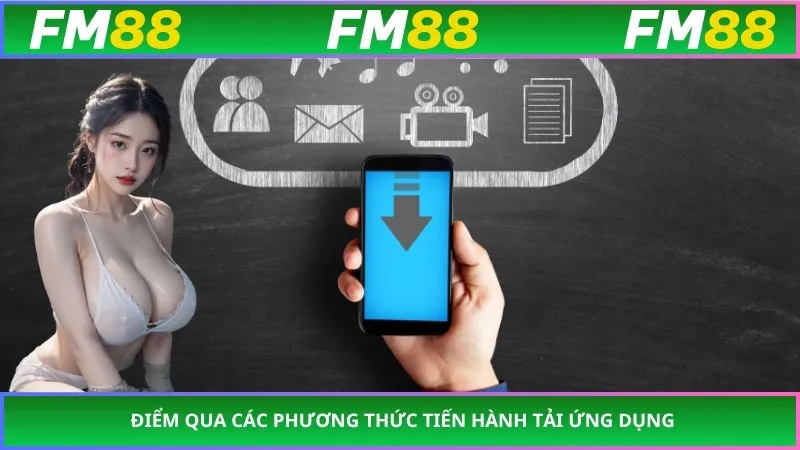 Điểm qua các phương thức tiến hành tải ứng dụng