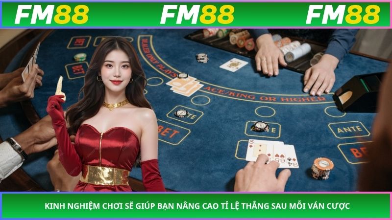 Kinh nghiệm chơi sẽ giúp bạn nâng cao tỉ lệ thắng sau mỗi ván cược