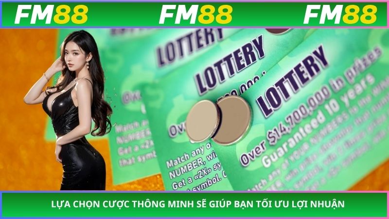 Lựa chọn cược thông minh sẽ giúp bạn tối ưu lợi nhuận
