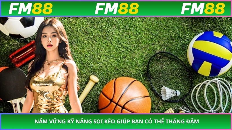 Nắm vững kỹ năng soi kèo giúp bạn có thể thắng đậm