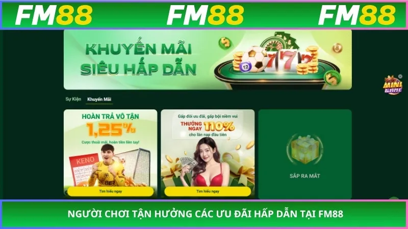 Người chơi tận hưởng các ưu đãi hấp dẫn tại FM88