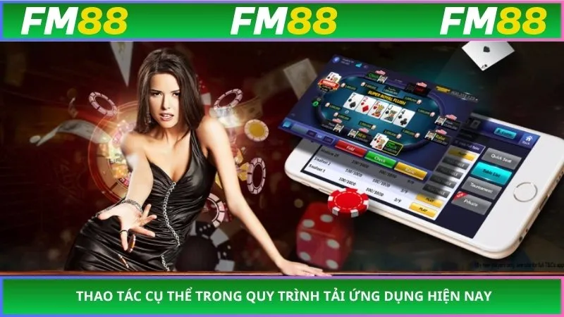 Thao tác cụ thể trong quy trình tải ứng dụng hiện nay