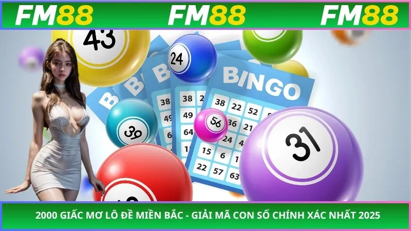 2000 Giấc Mơ Lô Đề Miền Bắc - Giải Mã Con Số Chính Xác Nhất 2025