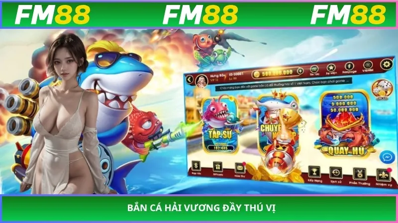 Bắn Cá Hải Vương đầy thú vị