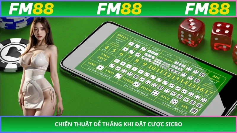 Chiến thuật dễ thắng khi đặt cược sicbo