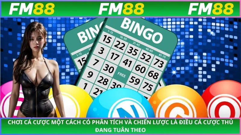 Chơi cá cược một cách có phân tích và chiến lược là điều cá cược thủ đang tuân theo