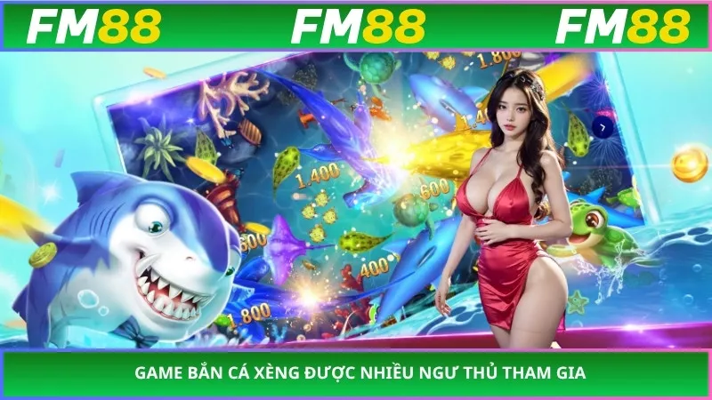 Game bắn cá xèng được nhiều ngư thủ tham gia