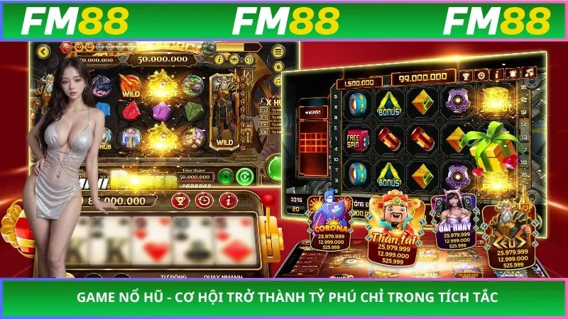 Game Nổ Hũ - Cơ Hội Trở Thành Tỷ Phú Chỉ Trong Tích Tắc