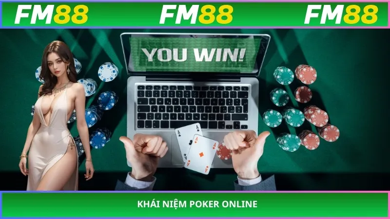 Khái niệm poker online