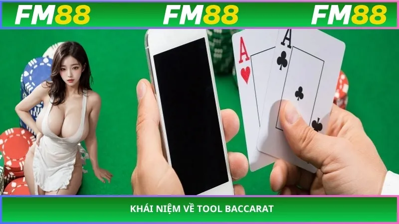 Khái niệm về tool baccarat