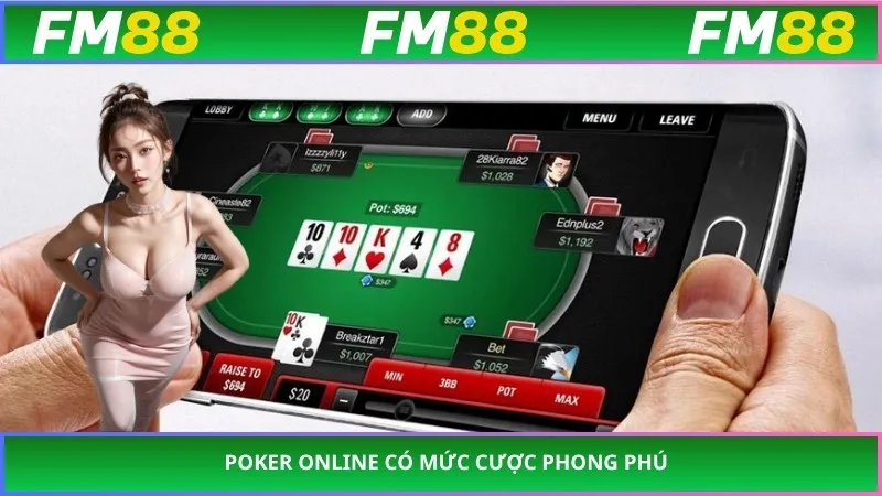 Poker online có mức cược phong phú
