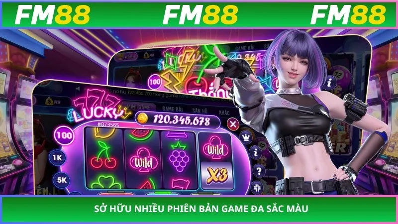 Sở hữu nhiều phiên bản game đa sắc màu