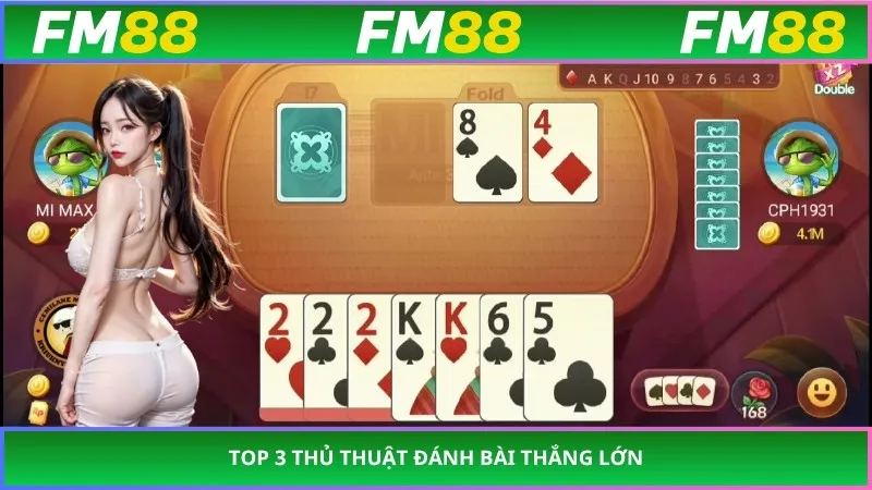 Top 3 thủ thuật đánh bài thắng lớn